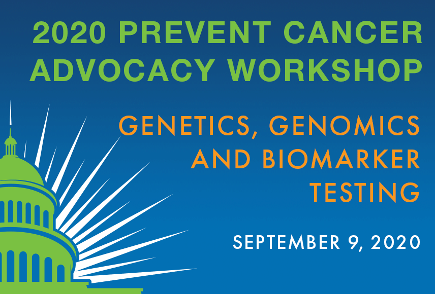 Illustrated banner for the 2020 Prevent Cancer Advocacy Workshop. There is a green U.S. Capitol building on a dark blue background. The title of the workshop is, "Genetics, genomics and biomarker testing."